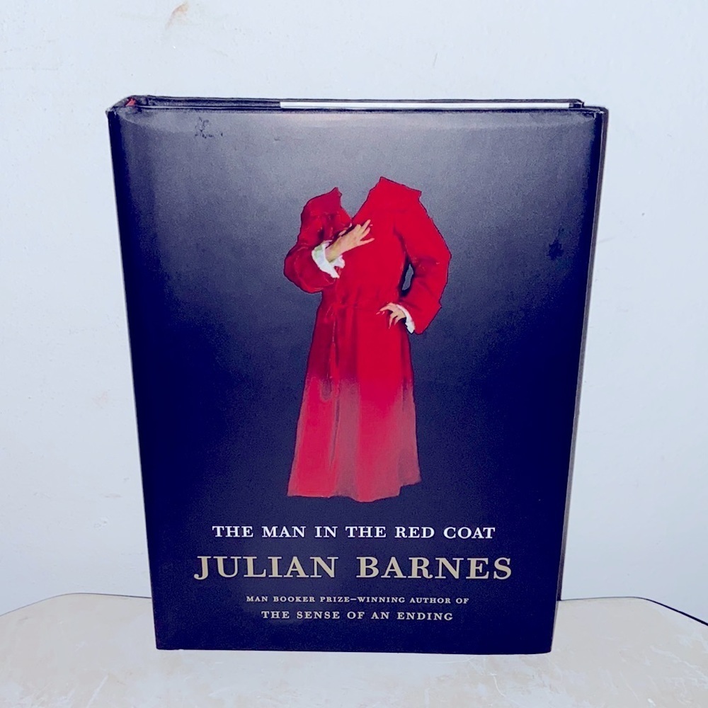 The man in the red coat 📚 Julian Barnes ✍️ man booker prize-winning author​​​​